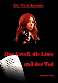 Das Urteil, die Liste und der Tod - Rita Maria Janaczek - E-Book