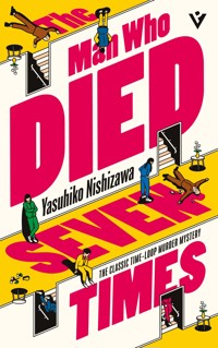 The Man Who Died Seven Times - Yasuhiko Nishizawa - E-Book