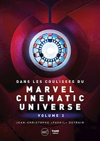 Dans les coulisses du Marvel Cinematic Universe - Jean-Christophe Detrain - E-Book