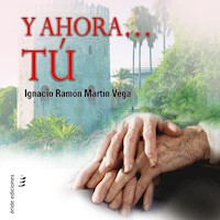 Y ahora... tú - Ignacio Ramón Martín Vega - Hörbuch