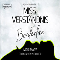 MissVerständnis - Boderline (ungekürzt) - Mari März - Hörbuch