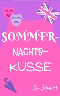 Sommernachtsküsse - Lisa Schubert - E-Book