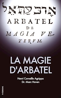 La Magie d’Arbatel - Henri Corneille Agrippa - E-Book