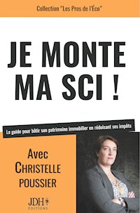 Je monte ma SCI ! - Christelle Poussier - E-Book