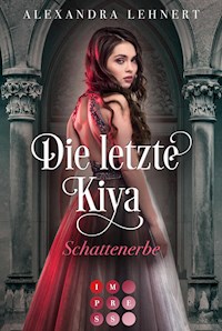 Die letzte Kiya 1: Schattenerbe - Alexandra Lehnert - E-Book
