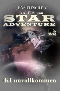 KI unvollkommen (STAR ADVENTURE 60) - Jens Fitscher - E-Book