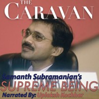 The Caravan - Supreme Being - Samanth Subramanian - Hörbuch