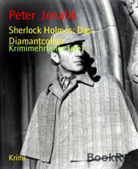 Sherlock Holmes: Das Diamantcollier - Peter Jonalik - E-Book