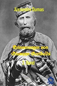 Erinnerungen von Giuseppe Garibaldi - 2. Band - Dumas Alexandre - E-Book