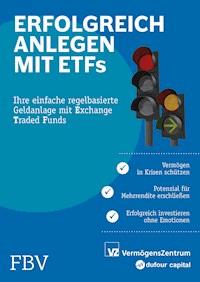 Erfolgreich anlegen mit ETFs - Michael Huber - E-Book