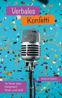 Verbales Konfetti - Jessica Davis - E-Book