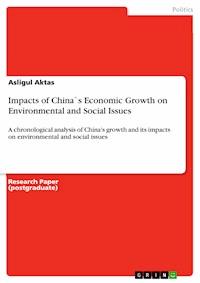 Impacts of China`s Economic Growth on Environmental and Social Issues - Asligul Aktas - E-Book