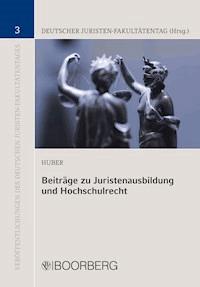 Beiträge zu Juristenausbildung und Hochschulrecht - Peter M. Huber - E-Book