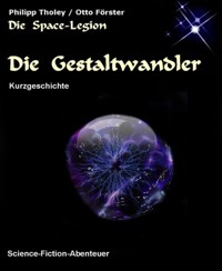Die Gestaltwandler - Otto Förster - kostenlos E-Book