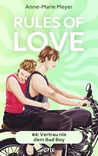 Rules of Love #4: Vertrau nie dem Bad Boy - Anne-Marie Meyer - E-Book
