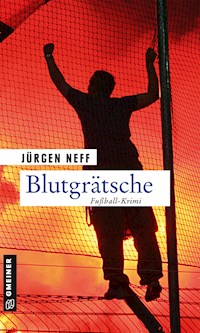 Blutgrätsche - Jürgen Neff - E-Book