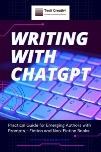Writing with ChatGPT - Testi Creativi - E-Book