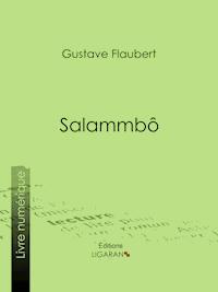 Salammbô - Gustave Flaubert - E-Book
