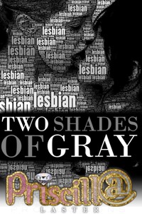 Two Shades of Gray - Priscilla Laster - E-Book