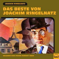 Das Beste von Joachim Ringelnatz - Joachim Ringelnatz - Hörbuch