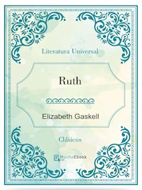 Ruth - Elizabeth Gaskell - E-Book