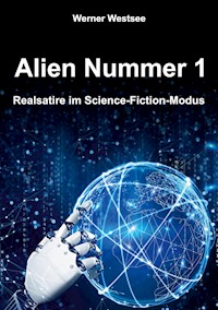 Alien Nummer 1 - Werner Westsee - E-Book