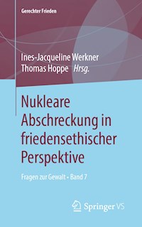 Nukleare Abschreckung in friedensethischer Perspektive -  - E-Book