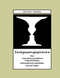 Sackgassengespräche - Eberhard Rosenke - E-Book