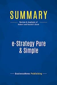 Summary: e-Strategy Pure & Simple - BusinessNews Publishing - E-Book