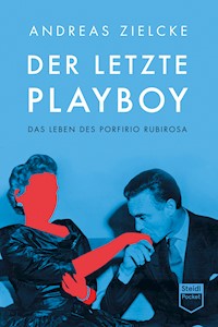 Der letzte Playboy - Andreas Zielcke - E-Book