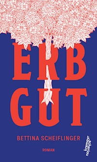 Erbgut - Bettina Scheiflinger - E-Book