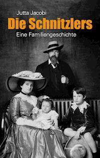Die Schnitzlers - Jutta Jacobi - E-Book