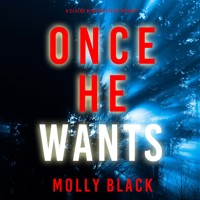 Once He Wants (A Claire King FBI Suspense Thriller—Book Seven) - Molly Black - Hörbuch