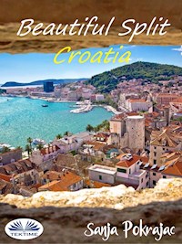Beautiful Split - Croatia - Sanja Pokrajac - E-Book