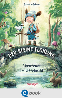 Der kleine Flohling 1. Abenteuer im Littelwald - Sandra Grimm - E-Book