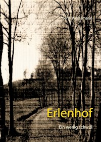 Erlenhof - Ferdl Weihsmann - E-Book