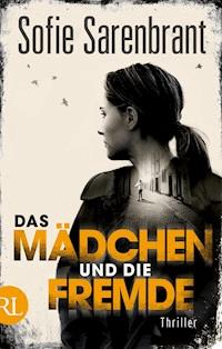 Das Mädchen und die Fremde - Sofie Sarenbrant - E-Book