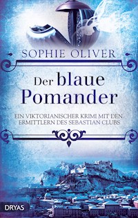 Der blaue Pomander - Sophie Oliver - E-Book