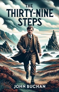 The Thirty Nine Steps(Illustrated) - John Buchan - E-Book
