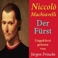Niccolò Machiavelli: Der Fürst - Niccolò Machiavelli - Hörbuch