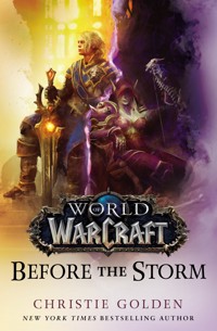 World of Warcraft: Before the Storm - Christie Golden - E-Book