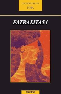 Fatralitas ! - HHA - E-Book