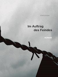 Im Auftrag des Feindes - Günter Hein - E-Book