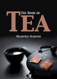 The Book of Tea - Kakuzo Okakura - E-Book