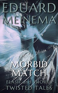 Morbid Match - Meinema Eduard - E-Book