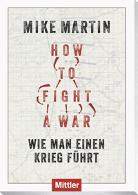 How to fight a war - Mike Martin - E-Book