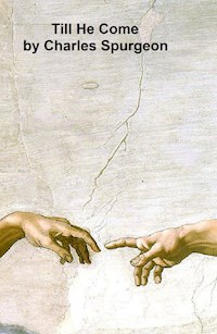 Till He Come - Charles Spurgeon - E-Book