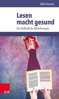 Lesen macht gesund - Silke Heimes - E-Book