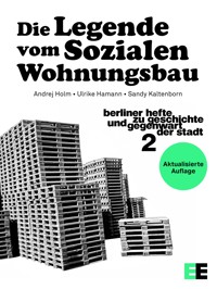 Die Legende vom Sozialen Wohnungsbau - Andrej Holm - E-Book