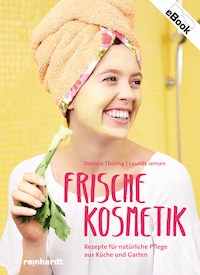 Frische Kosmetik - Daniela Thüring - E-Book